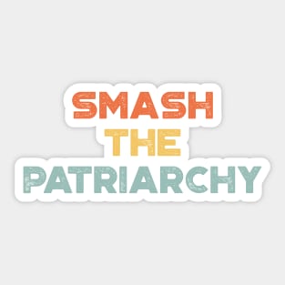 Smash The Patriarchy Vintage Retro (Sunset) Sticker